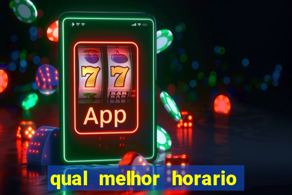 qual melhor horario para jogar fortune dragon